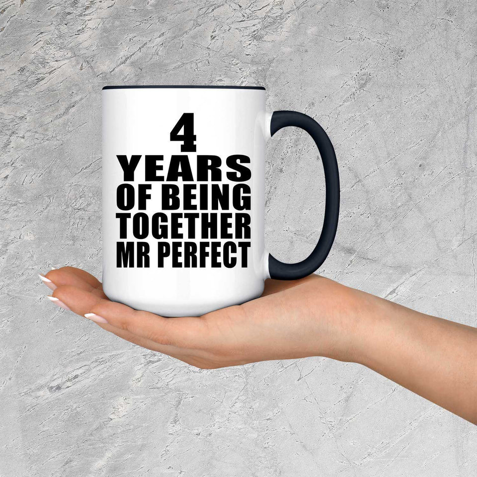 4th Anniversary 4 Years Of Being Mr Perfect - 15oz Accent Mug Black