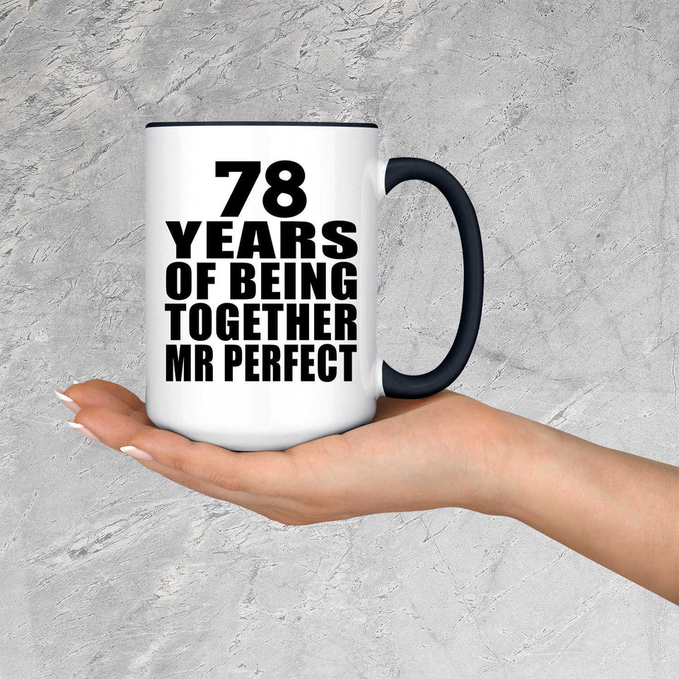 78th Anniversary 78 Years Of Being Mr Perfect - 15oz Accent Mug Black