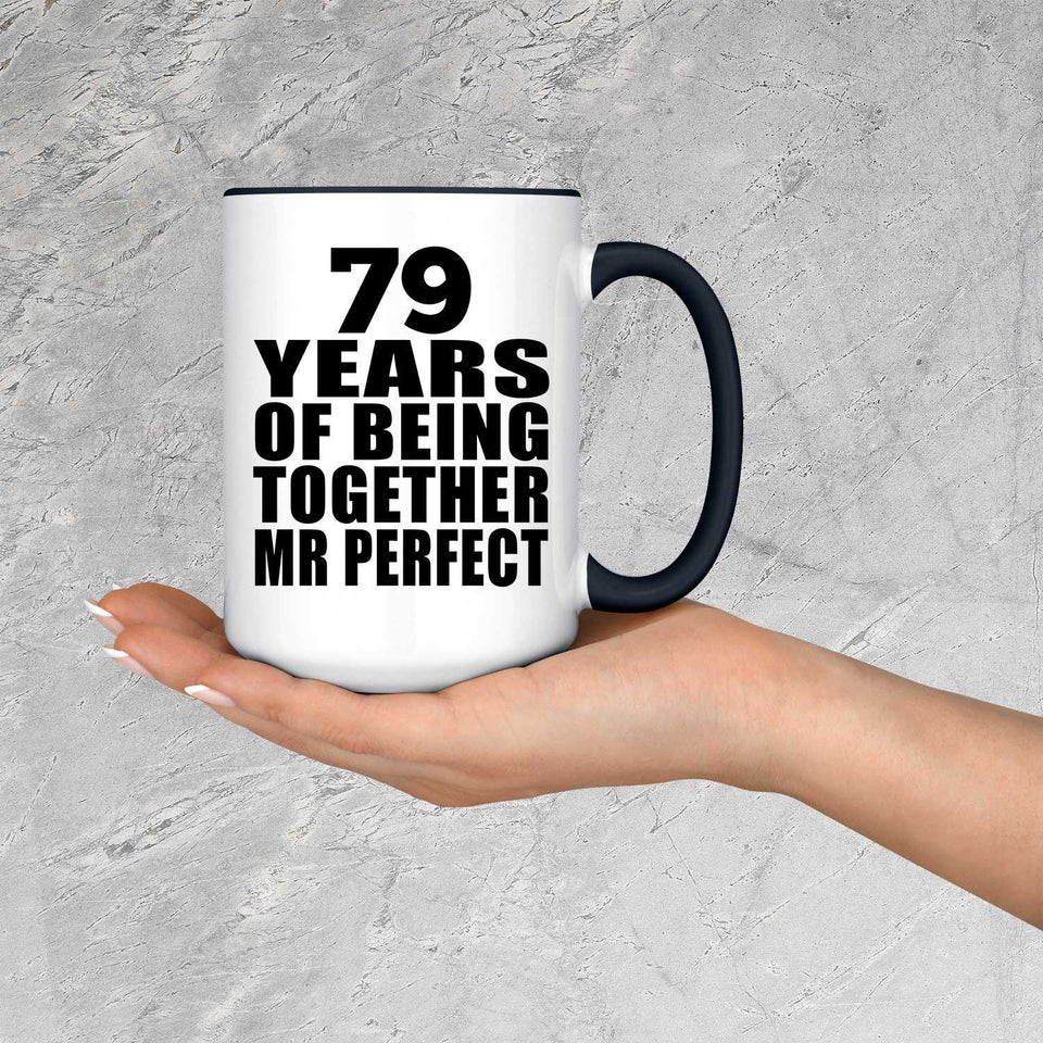 79th Anniversary 79 Years Of Being Mr Perfect - 15oz Accent Mug Black