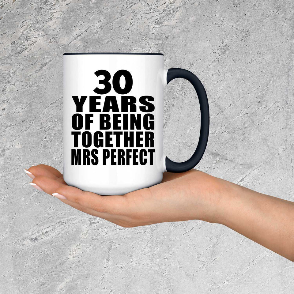 30th Anniversary 30 Years Of Being Mrs Perfect - 15oz Accent Mug Black
