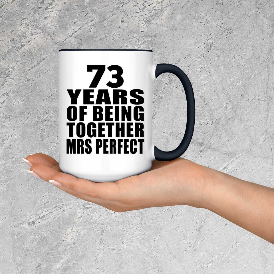 73rd Anniversary 73 Years Of Being Mrs Perfect - 15oz Accent Mug Black