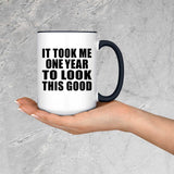 1st Birthday Took Me 1 Year To Look Good - 15oz Accent Mug Black