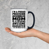 Proud Precision Assembler Mom Of Awesome Daughter - 15oz Accent Mug Black