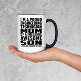 Proud Engineering Technician Mom Of Awesome Son - 15oz Accent Mug Black