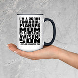 Proud Financial Planner Mom Of Awesome Son - 15oz Accent Mug Black