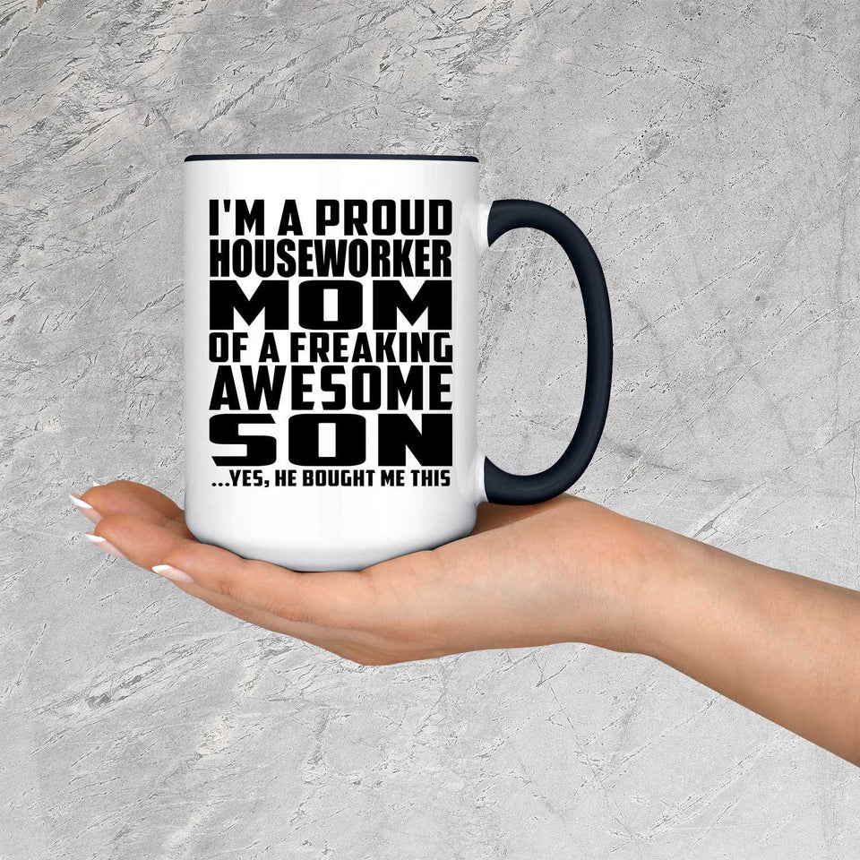 Proud Houseworker Mom Of Awesome Son - 15oz Accent Mug Black