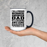 Proud Mechanical Engineer Dad Of Awesome Daughter - 15oz Accent Mug Black