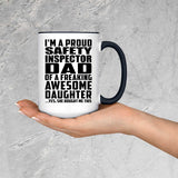 Proud Safety Inspector Dad Of Awesome Daughter - 15oz Accent Mug Black