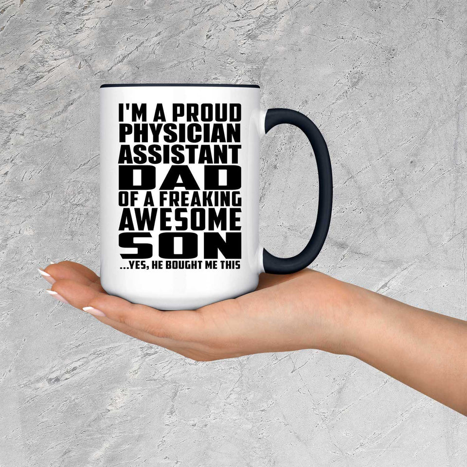 Proud Physician Assistant Dad Of Awesome Son - 15oz Accent Mug Black