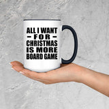 All I Want For Christmas Is More Board Game - 15oz Accent Mug Black