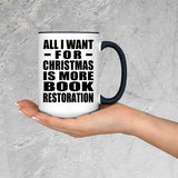 All I Want For Christmas Is More Book Restoration - 15oz Accent Mug Black