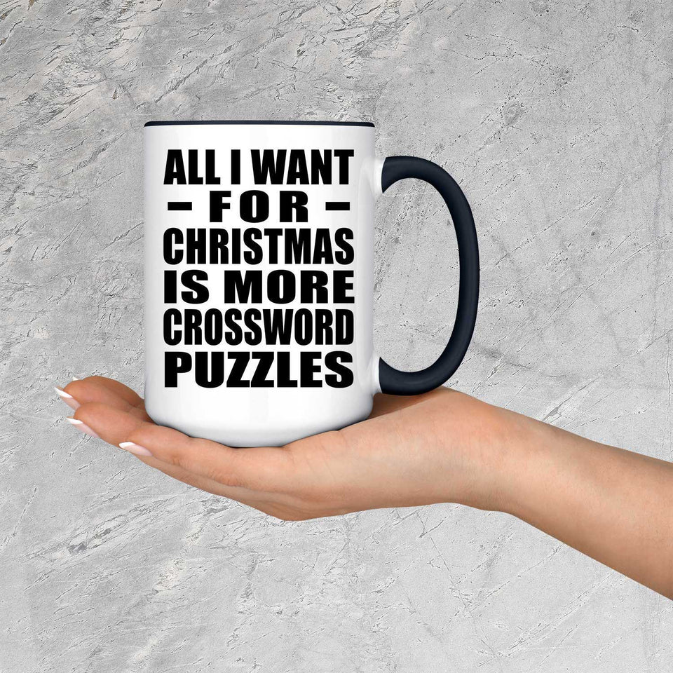 All I Want For Christmas Is More Crossword Puzzles - 15oz Accent Mug Black