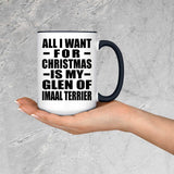 All I Want For Christmas Is My Glen Of Imaal Terrier - 15oz Accent Mug Black