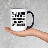 All I Want For Christmas Is My Skye Terrier - 15oz Accent Mug Black