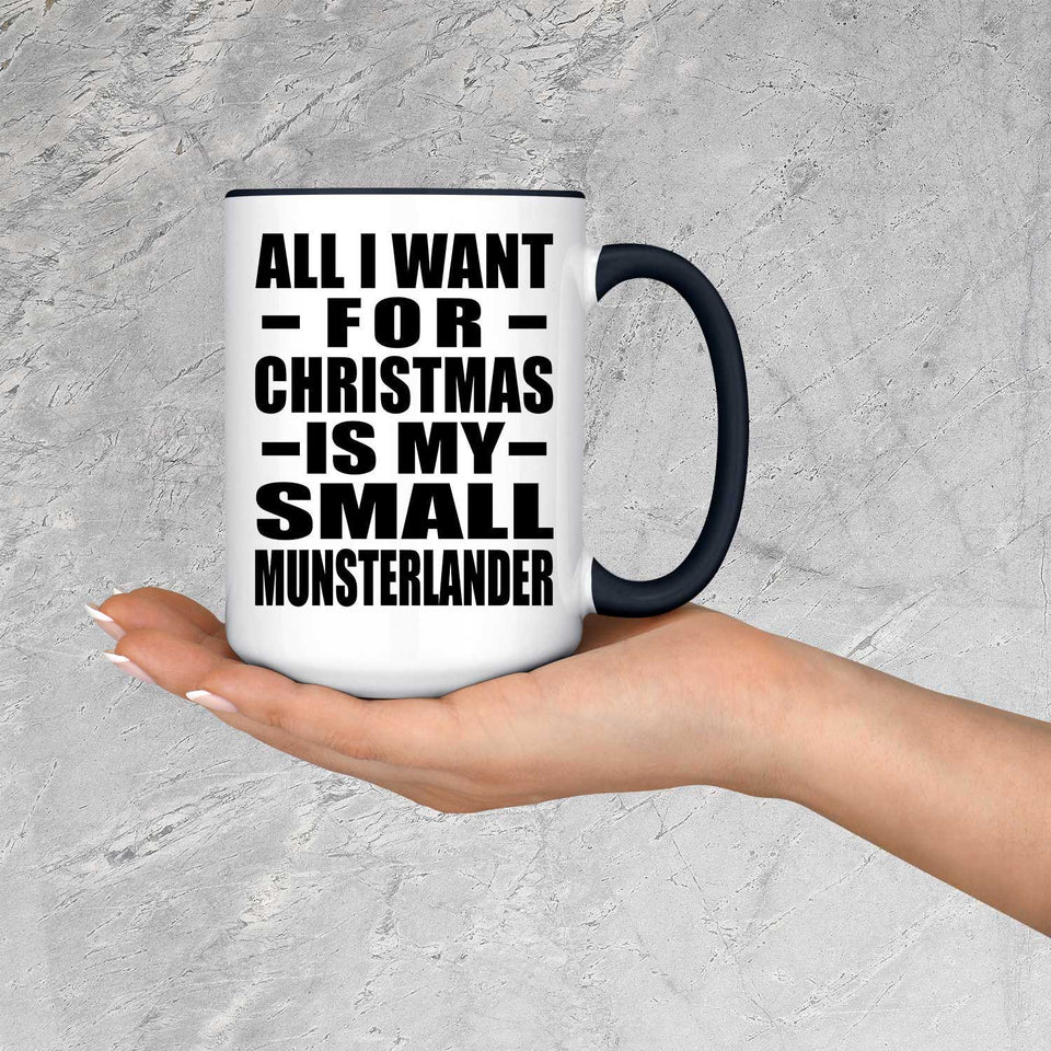 All I Want For Christmas Is My Small Munsterlander - 15oz Accent Mug Black