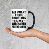 All I Want For Christmas Is My Wirehaired Pointing Griffon - 15oz Accent Mug Black