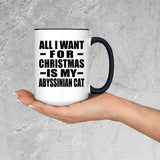All I Want For Christmas Is My Abyssinian Cat - 15oz Accent Mug Black