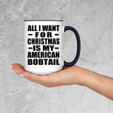 All I Want For Christmas Is My American Bobtail - 15oz Accent Mug Black