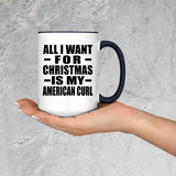 All I Want For Christmas Is My American Curl - 15oz Accent Mug Black
