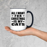 All I Want For Christmas Is My Cats - 15oz Accent Mug Black