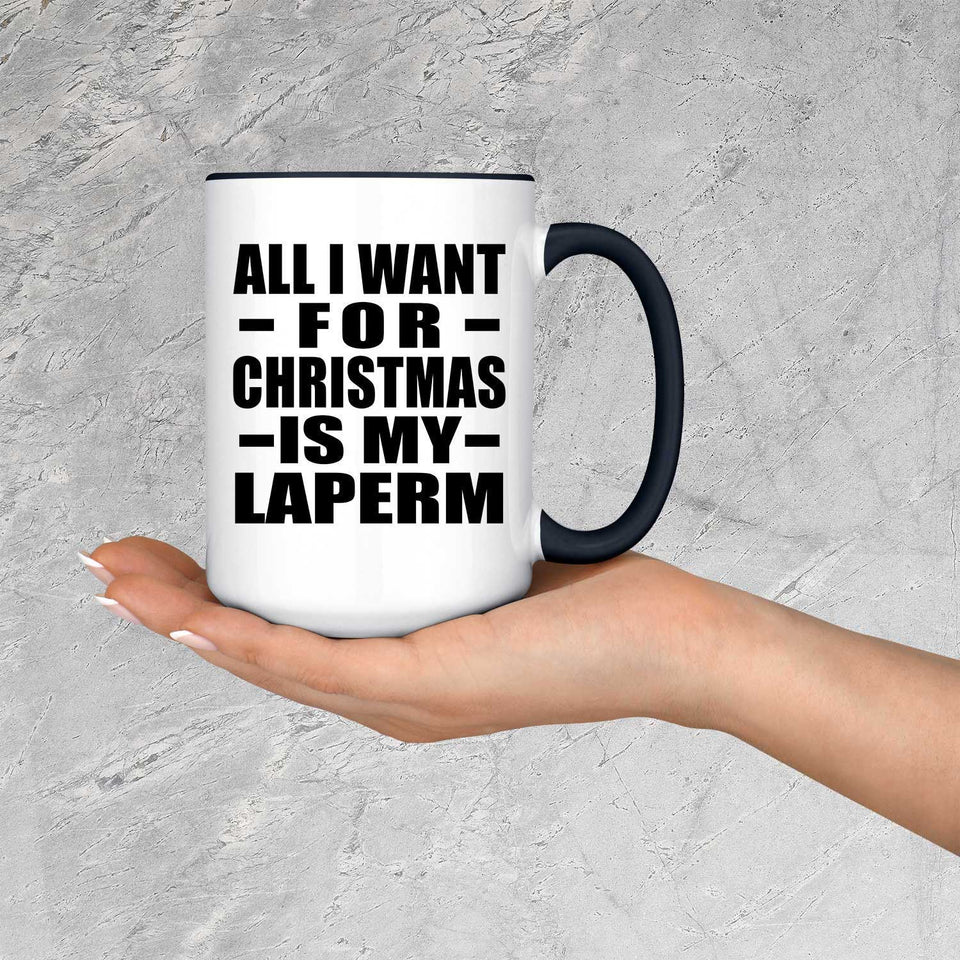 All I Want For Christmas Is My Laperm - 15oz Accent Mug Black
