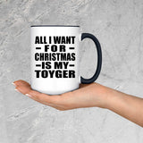 All I Want For Christmas Is My Toyger - 15oz Accent Mug Black