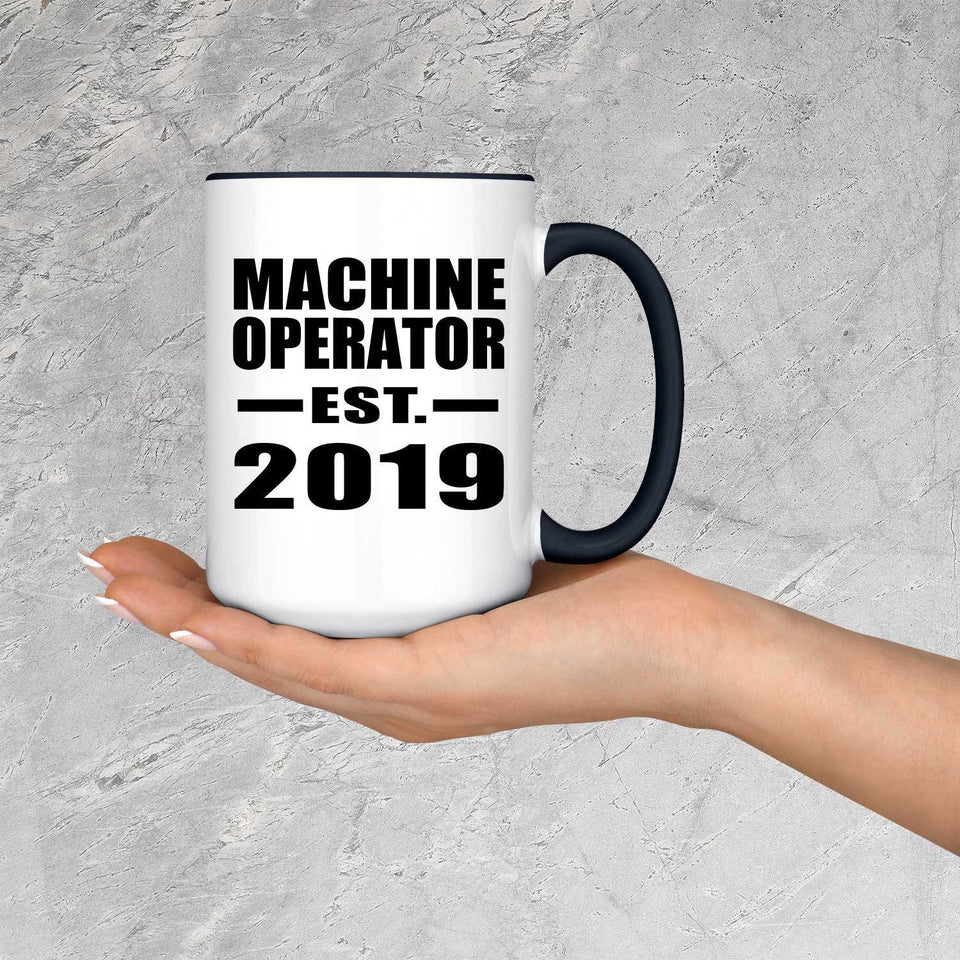 Machine Operator Established EST. 2019 - 15oz Accent Mug Black