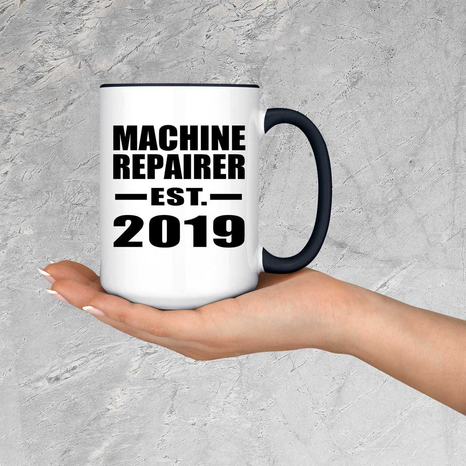 Machine Repairer Established EST. 2019 - 15oz Accent Mug Black