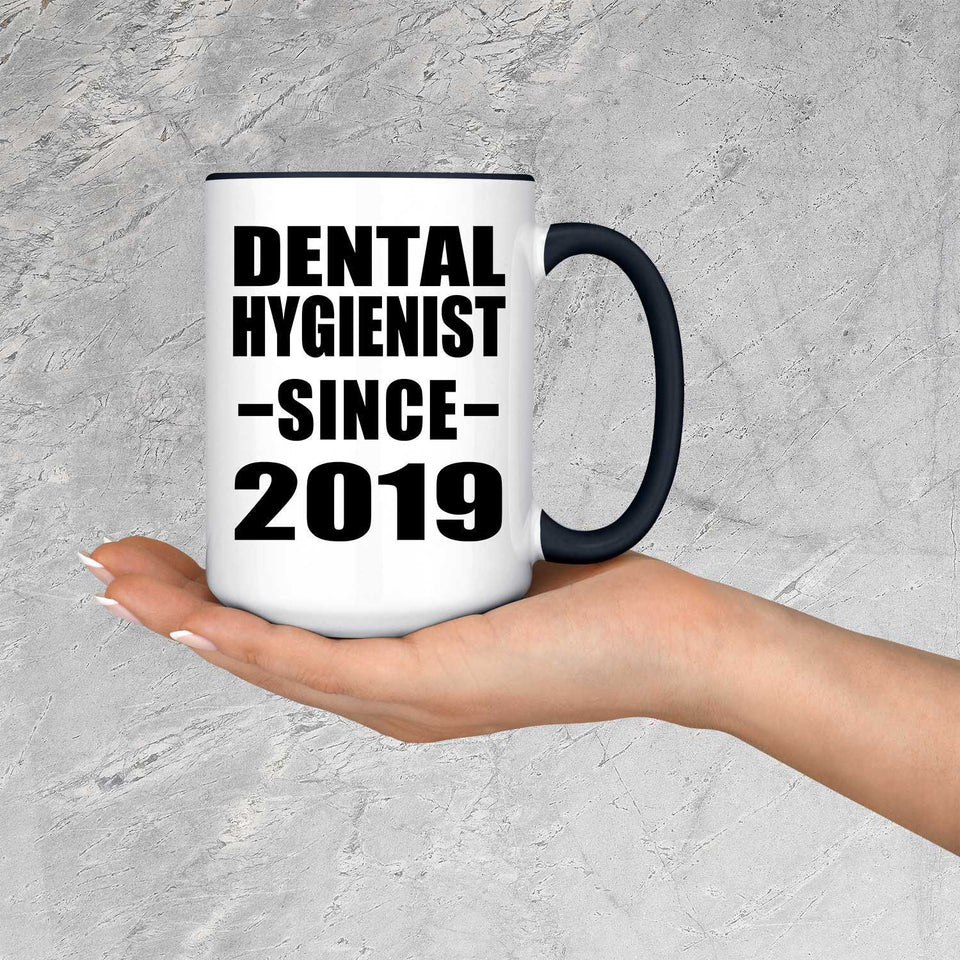 Dental Hygienist Since 2019 - 15oz Accent Mug Black
