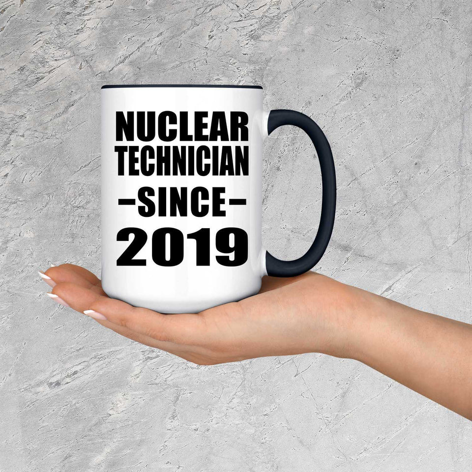 Nuclear Technician Since 2019 - 15oz Accent Mug Black