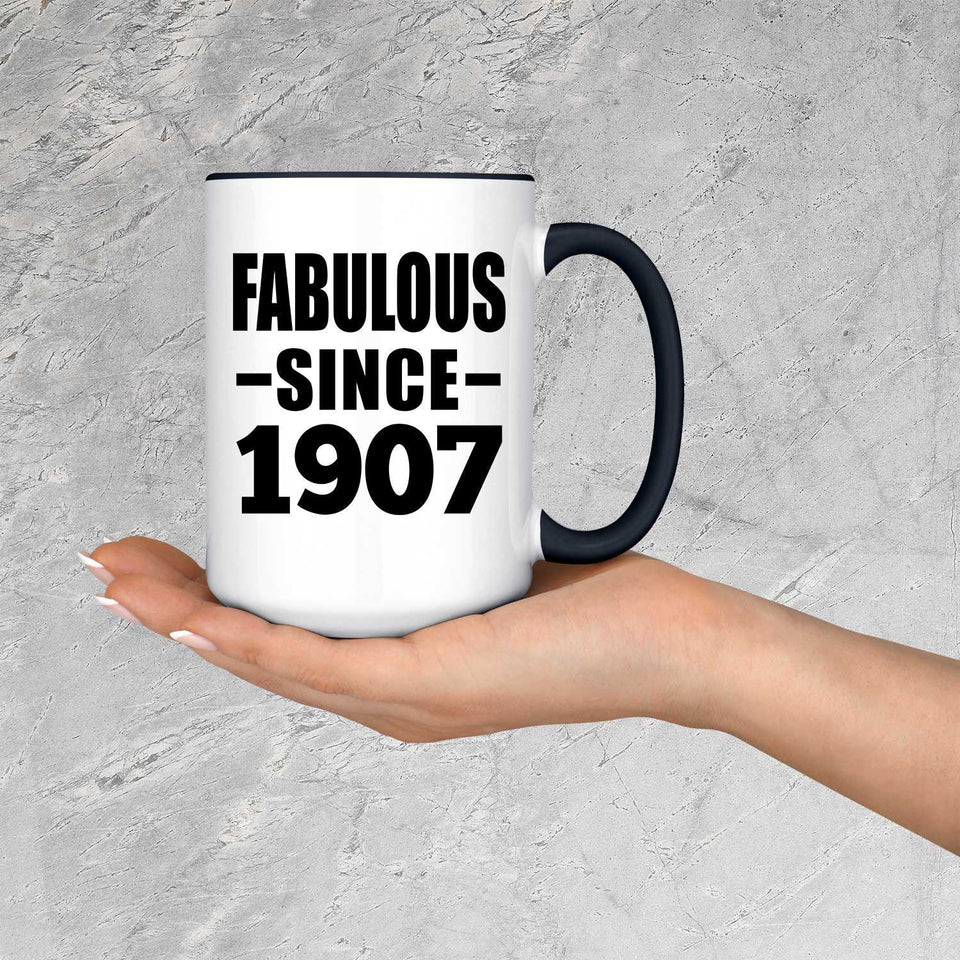 117th Birthday Fabulous Since 1907 - 15oz Accent Mug Black