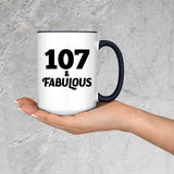 107th Birthday 107 & Fabulous - 15oz Accent Mug Black