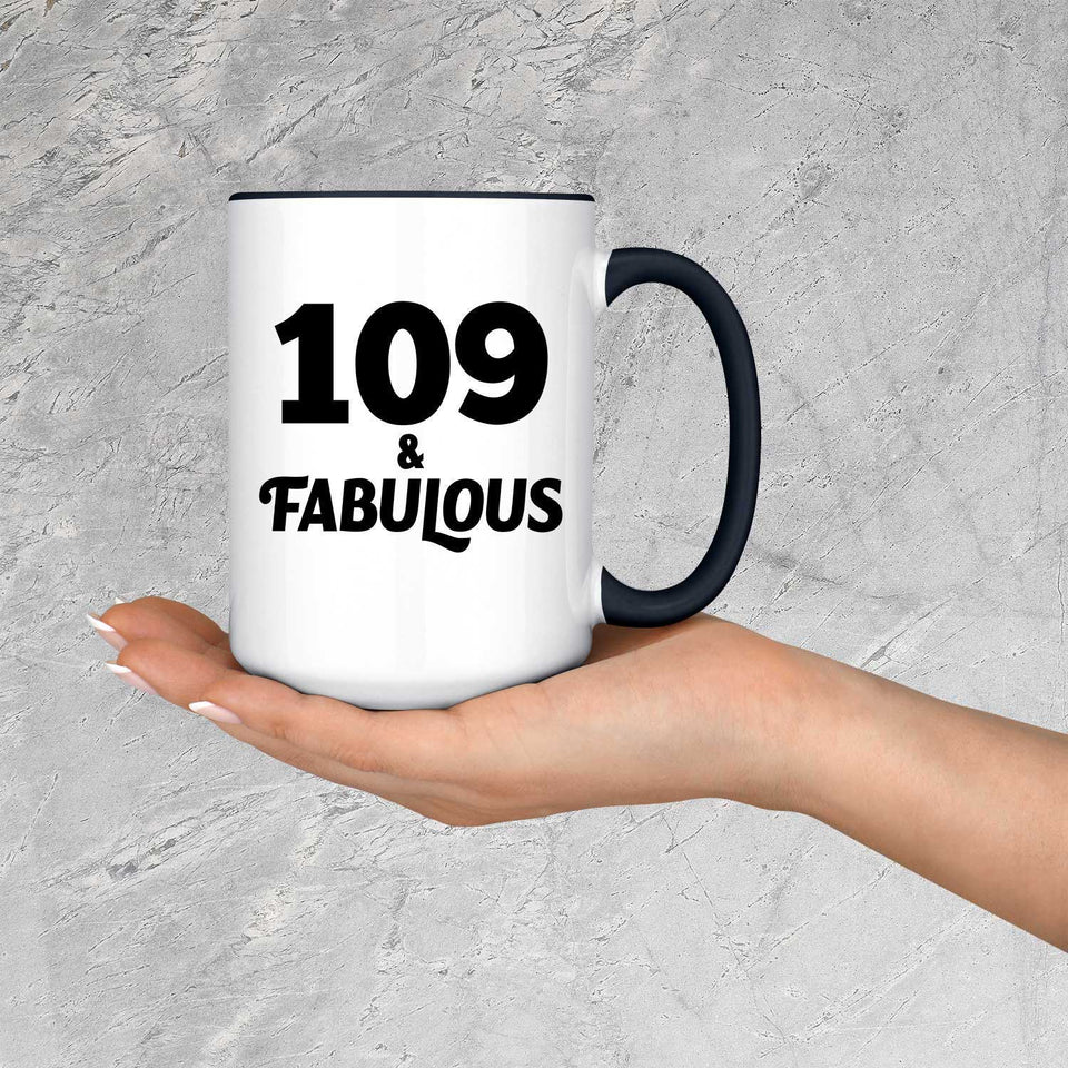 109th Birthday 109 & Fabulous - 15oz Accent Mug Black