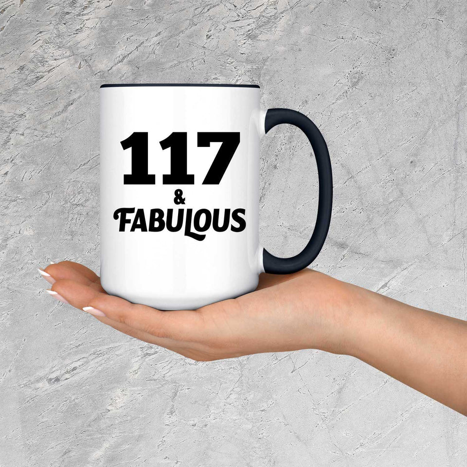 117th Birthday 117 & Fabulous - 15oz Accent Mug Black