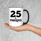 25th Birthday 25 & Fabulous - 15oz Accent Mug Black