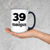 39th Birthday 39 & Fabulous - 15oz Accent Mug Black
