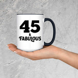 45th Birthday 45 & Fabulous - 15oz Accent Mug Black