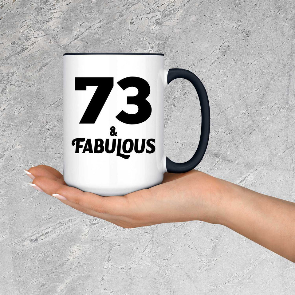 73rd Birthday 73 & Fabulous - 15oz Accent Mug Black