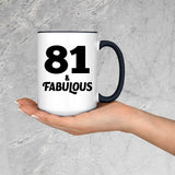 81st Birthday 81 & Fabulous - 15oz Accent Mug Black