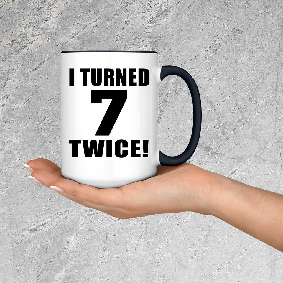 14th Birthday I Turned 7 Twice - 15oz Accent Mug Black