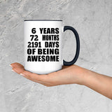 6th Birthday 6 Years 72 Months 2191 Days Of Awesome - 15oz Accent Mug Black