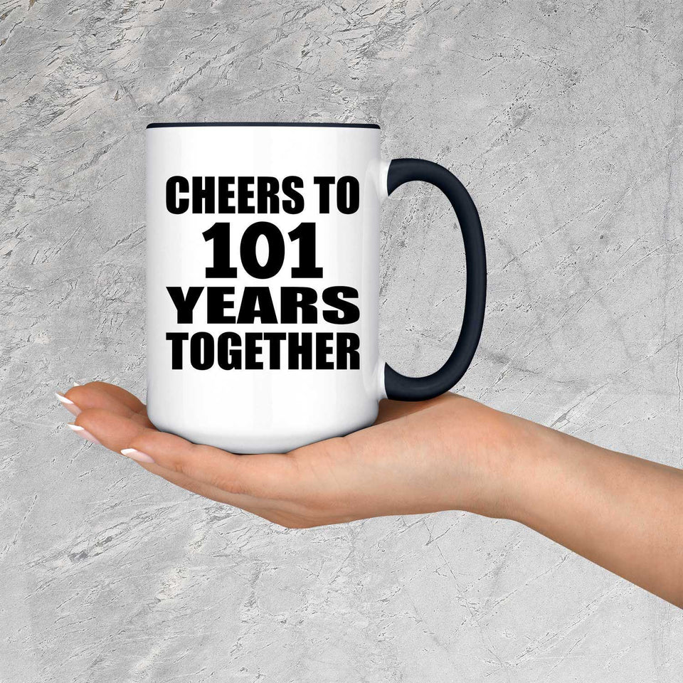 101st Anniversary Cheers To 101 Years Together - 15oz Accent Mug Black