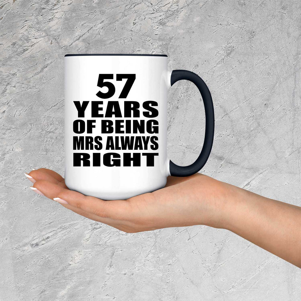 57th Anniversary 57 Years of Being Mrs Always Right - 15oz Accent Mug Black
