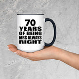 70th Anniversary 70 Years of Being Mrs Always Right - 15oz Accent Mug Black