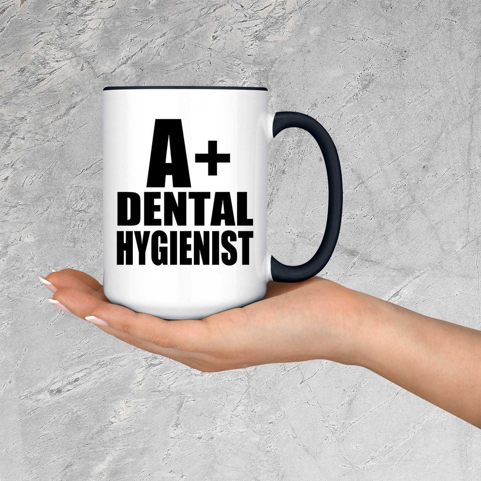 A+ Dental Hygienist - 15oz Accent Mug Black
