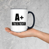 A+ Mathematician - 15oz Accent Mug Black