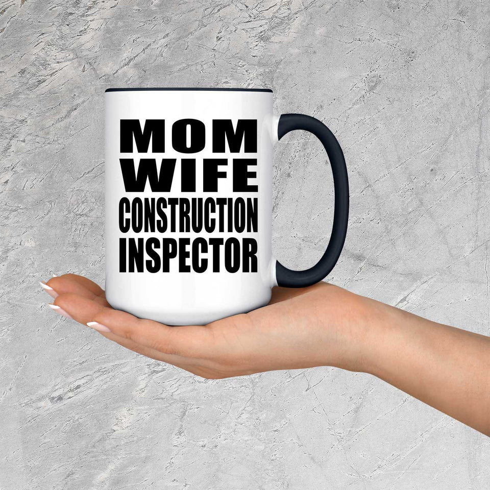 Mom Wife Construction Inspector - 15oz Accent Mug Black
