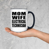 Mom Wife Electrical Technician - 15oz Accent Mug Black