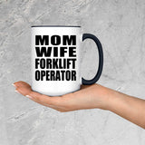 Mom Wife Forklift Operator - 15oz Accent Mug Black