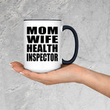 Mom Wife Health Inspector - 15oz Accent Mug Black